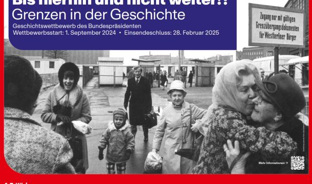 Bundespräsident Frank-Walter Steinmeier und die Körber-Stiftung rufen zur Teilnahme an dem Geschichtswettbewerb 2024/2025 „Bis hierhin und nicht weiter?! Grenzen in der Geschichte“ auf.